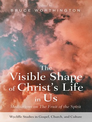 cover image of The Visible Shape of Christ's Life in Us